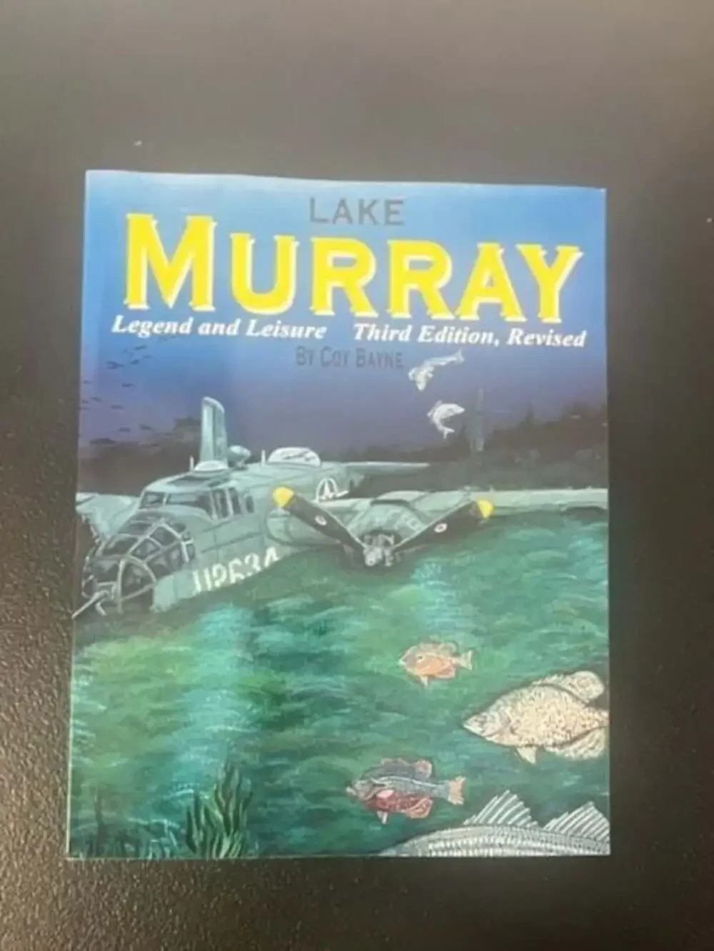 Lake Murray: Legend and Leisure (Third Edition, Revised) by Coy Bayne